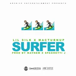 Surfer - Single by Lil Silk & MacTurnUp album reviews, ratings, credits