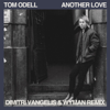 Another Love (Dimitri Vangelis & Wyman Remix) - Tom Odell
