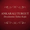 Ankaralı Turgut - Sosyeteye Rezil Olduk