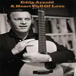 A Heart Full of Love - Eddy Arnold