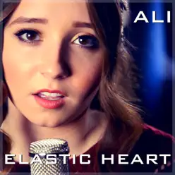 Elastic Heart - Single - Ali Brustofski