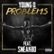 Problems (feat. Sneakbo) - Young O lyrics
