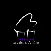 La valse d'Amélie - Chris Snelling