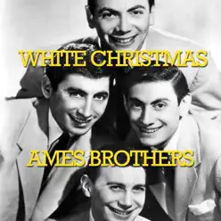 White Christmas - Single - Ames Brothers White Christmas - Single - Ames Brothers