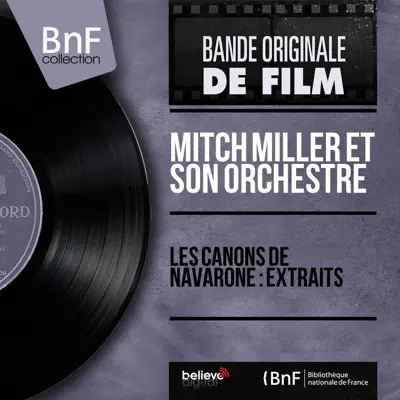Les canons de Navarone : Extraits (Mono Version) - Single - Mitch Miller & His Orchestra