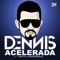 Acelerada (feat. M.C. Smith & MC Maneirinho) - DENNIS lyrics