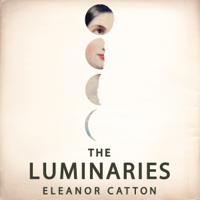 Eleanor Catton - The Luminaries (Unabridged) artwork