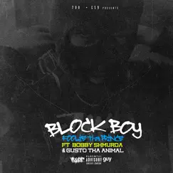 Block Boy (feat. Bobby Shmurda) - Single by Foolie & Gusto tha Animal album reviews, ratings, credits