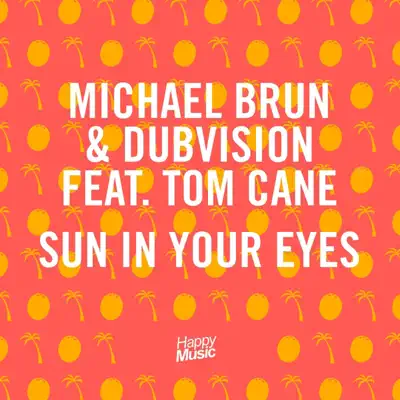 Sun In Your Eyes - Single - DubVision
