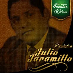 Romántica: Julio Jaramillo - Julio Jaramillo