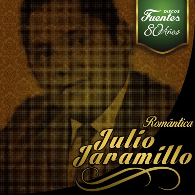 Romántica: Julio Jaramillo - Julio Jaramillo