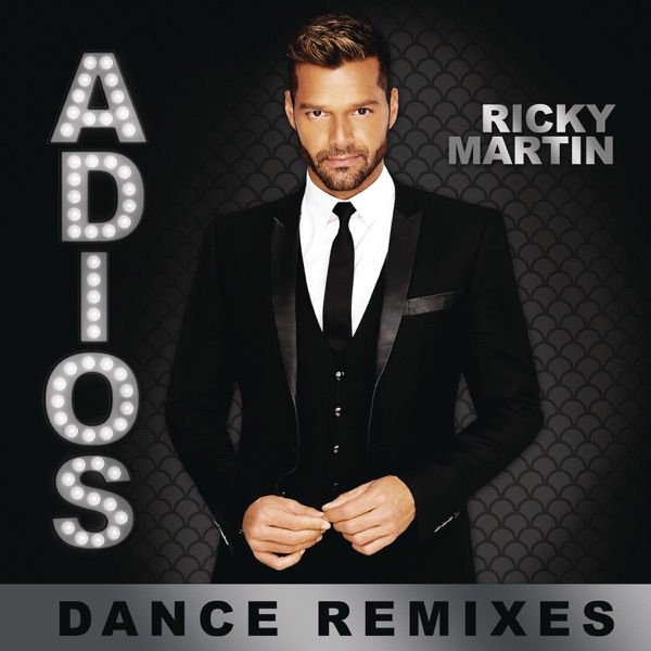 Adiós (Dance Remixes) - EP - Ricky Martin