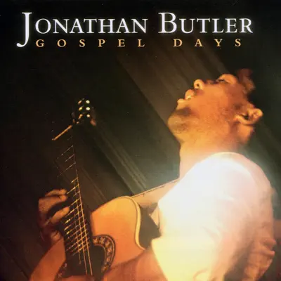 Gospel Days - Jonathan Butler Gospel Days - Jonathan Butler