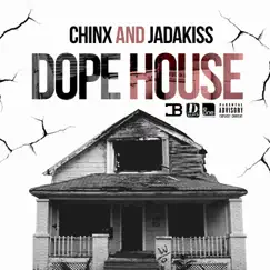 Dope House (feat. Jadakiss) - Single by Chinx album reviews, ratings, credits