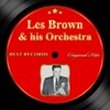 Les Brown and His Orchestra - You Won't Be Satisfied Until You Break My Heart