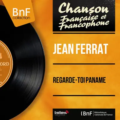 Regarde-toi Paname (Mono Version) - Single - Jean Ferrat