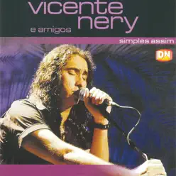 Simples Assim (Ao Vivo) - Vicente Nery