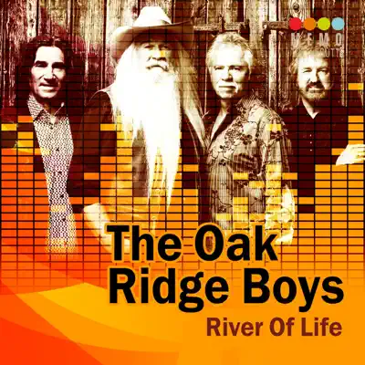 River of Life - The Oak Ridge Boys
