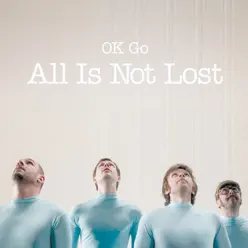All Is Not Lost - EP - Ok Go