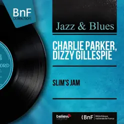 Slim's Jam (feat. Slim Gaillard et son orchestre) [Mono Version] - EP - Dizzy Gillespie