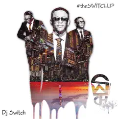 The Switch Up by DJ Switch album reviews, ratings, credits