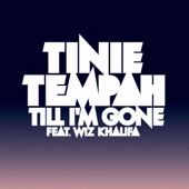 Tinie Tempah - Till I'm Gone (feat. Wiz Khalifa)