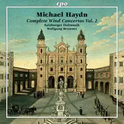 Michael Haydn: Complete Wind Concertos, Vol. 2 by Salzburger Hofmusik & Wolfgang Brunner album reviews, ratings, credits
