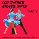 100 Dance Crazy Hits, Vol. 2 (Inspired By the Hit TV Series "Strictly Come Dancing")