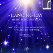John Scott;Saint Thomas Choir of Men & Boys, Fifth Avenue, New York;Sara Cutler - Dancing Day, Part I: I. Angelus ad virginem