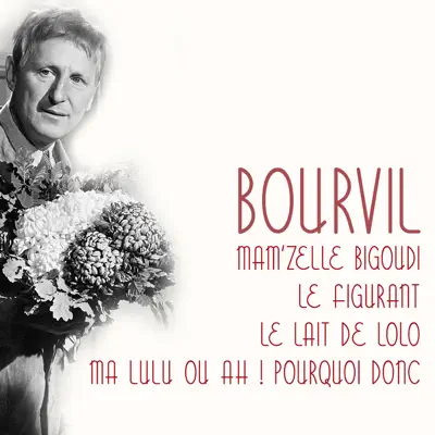 Mam'zelle Bigoudi / Le Figurant / Le Lait De Lolo / Ma Lulu Ou Ah ! Pourquoi Donc - EP - Bourvil