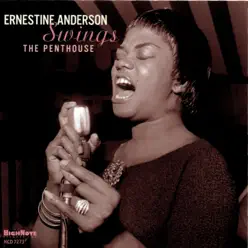Ernestine Anderson Swings the Penthouse - Ernestine Anderson Ernestine Anderson Swings the Penthouse - Ernestine Anderson