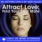 Find Your Soulmate Light of Mind Hypnosis - Dr. Matthew Cohn & Dr. Mary Fuller lyrics