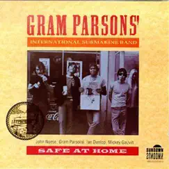 Safe at Home by Gram Parsons' International Submarine Band album reviews, ratings, credits