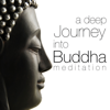 A Deep Journey Into Buddha Meditation: Music Secrets for Spa Weekends, Chakra Balancing Body and Mind - Meditation Music Guru