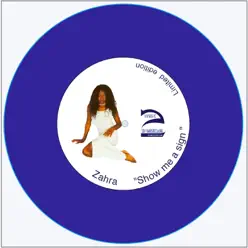 Show Me a Sign - EP - Zahra Show Me a Sign - EP - Zahra