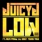 Low (feat. Nicki Minaj, Lil Bibby & Young Thug) - Juicy J lyrics