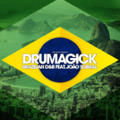 Brazilian D&B (feat. João Sobral) - Drumagick