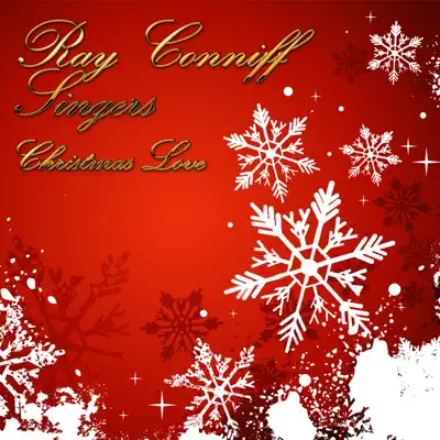 Christmas Love - The Ray Conniff Singers