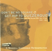 Don't Be No Square, Get Hip To Quezerque, 2003