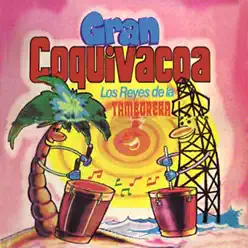 Los Reyes de la Tamborera - Gran Coquivacoa Los Reyes de la Tamborera - Gran Coquivacoa