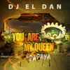 Stream & download DJ El Dan (You Are My Queen, Papaya) - Single