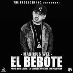 El Bebote - Single - Maximus Wel El Bebote - Single - Maximus Wel