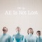 All Is Not Lost - OK Go lyrics
