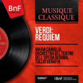 Verdi: Requiem (Mono Version) - Maria Caniglia, Orchestra del Teatro dell'Opera di Roma & Tullio Serafin