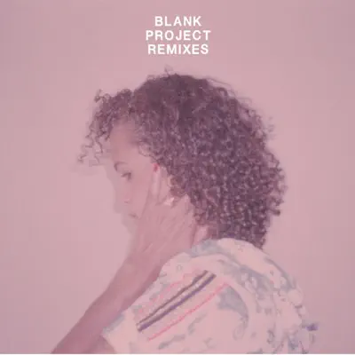 Blank Project Remixes - Neneh Cherry
