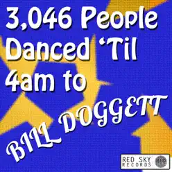3,046 People Danced 'Til 4am to Bill Doggett - Bill Doggett 3,046 People Danced 'Til 4am to Bill Doggett - Bill Doggett