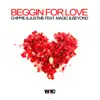 Stream & download Beggin' for Love (feat. Magic & Beyond) - Single