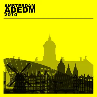 Amsterdam ADEDM 2014 by Various Artists album reviews, ratings, credits