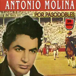 Antonio Molina - Por Pasodobles - Antonio Molina