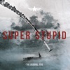 Super Stupid - Sentimental Journey